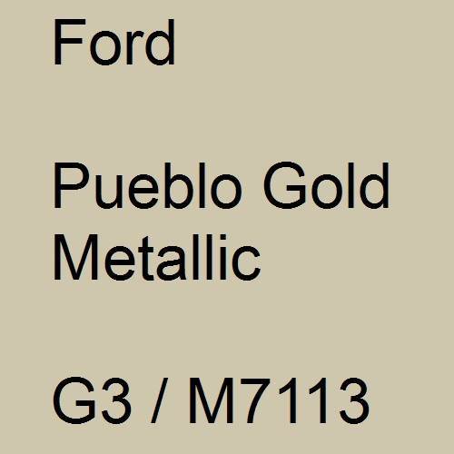 Ford, Pueblo Gold Metallic, G3 / M7113.